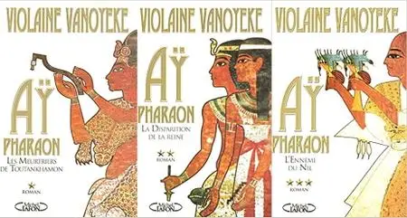 Violaine Vanoyeke, "Aÿ, Pharaon", 3 tomes