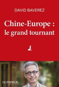 David Baverez, "Chine-Europe, le grand tournant"