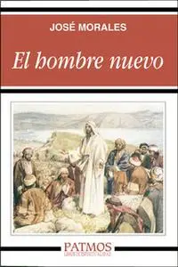 «El hombre nuevo» by José Morales Marín