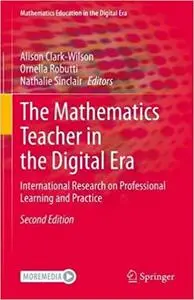 The Mathematics Teacher in the Digital Era