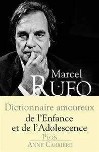 Marcel Rufo, "Dictionnaire amoureux de l'enfance et de l'adolescence"