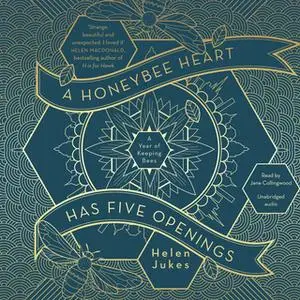 «A Honeybee Heart Has Five Openings» by Helen Jukes