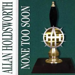 Allan Holdsworth - None Too Soon (1996)