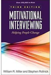 Motivational Interviewing: Helping People Change (3rd edition) [Repost]