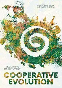 Cooperative Evolution: Reclaiming Darwin’s Vision