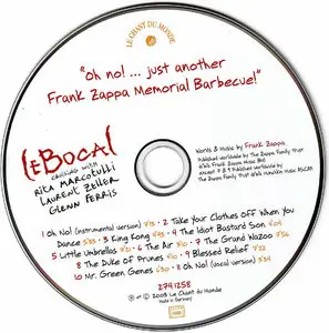 Le Bocal - Oh No!... Just Another Frank Zappa Memorial Barbecue! (2003) {Le Chant Du Monde} [relat. Frank Zappa]