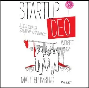 Startup CEO: A Field Guide to Scaling Up Your Business