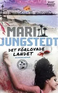 «Det förlovade landet» by Mari Jungstedt