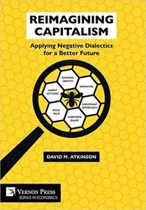 Reimagining Capitalism: Applying Negative Dialectics for a Better Future