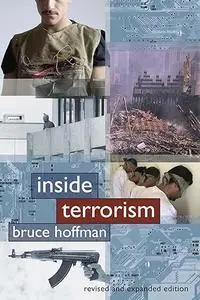 Inside Terrorism (Columbia Studies in Terrorism and Irregular Warfare)