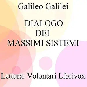 «Dialogo dei massimi sistemi» by Galileo Galilei