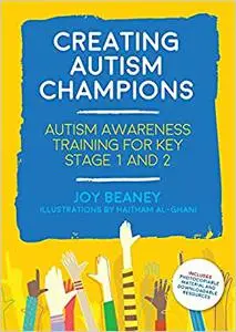 Creating Autism Champions: Autism Awareness Training for Key Stage 1 and 2