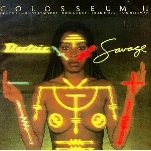 Colosseum II - Electric Savage (1977) [Reuploaded]