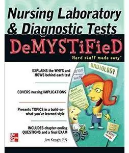 Nursing Laboratory & Diagnostic Tests DeMYSTiFied [Repost]