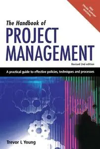 The Handbook of Project Management: A Practical Guide to Effective Policies and Procedures (Repost)