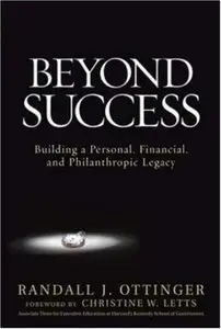 Beyond Success: Building a Personal, Financial, and Philanthropic Legacy (repost)