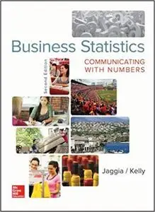 Business Statistics: Communicating with Numbers Ed 2
