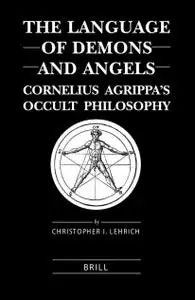 The Language of Demons and Angels: Cornelius Agrippa's Occult Philosophy