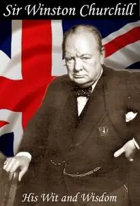 «The Wit and Wisdom of Winston Churchill ePub» by Jon Allen