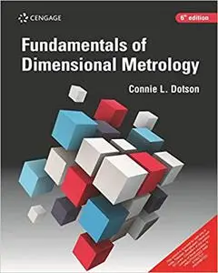 Fundamentals of Dimensional Metrology, 6th Edition