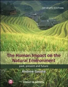 The Human Impact on the Natural Environment: Past, Present, and Future, 7th Edition