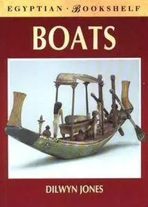 Ancient Egyptian Boats (Egyptian Bookshelf) (Repost)