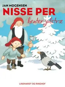 «Nisse Per henter juletræ» by Jan Mogensen