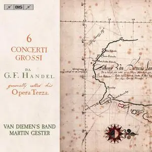 Van Diemen’s Band & Martin Gester - Handel: 6 Concerti grossi, Op. 3 (2021)