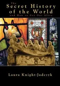 Secret History of the World and how to Get out Alive (repost)