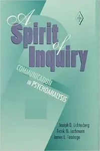 A Spirit of Inquiry: Communication in Psychoanalysis