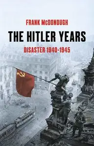 The Hitler Years  Disaster 1940-1945