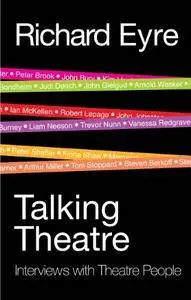 Talking Theatre: Interviews with Theatre People