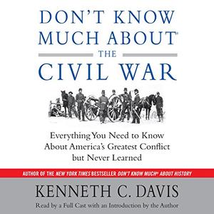 Don't Know Much About the Civil War [Audiobook]