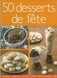 Thierry Roussillon, "50 desserts de fête"