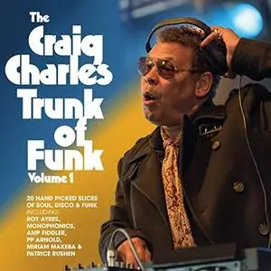 Craig Charles - The Craig Charles Trunk of Funk Vol. 1 (2020)
