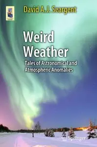 Weird Weather: Tales of Astronomical and Atmospheric Anomalies (repost)