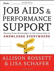 Job Aids and Performance Support: Moving From Knowledge in the Classroom to Knowledge Everywhere [Repost]