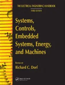 Systems, Controls, Embedded Systems, Energy, and Machines by Richard C. Dorf [Repost]