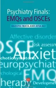 Psychiatry Finals: EMQs and OSCEs (repost)