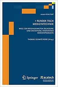 Runder Tisch Medizintechnik: Wege zur beschleunigten Zulassung und Erstattung innovativer Medizinprodukte