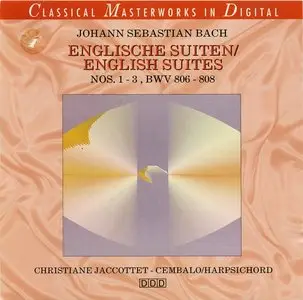 J.S.Bach - English suites Nos.1-3, BWV806-808, Christiane Jaccottet, harpsichord