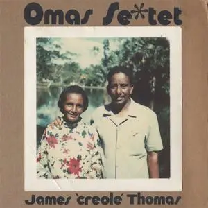 James 'Creole' Thomas - Omas Sextet (2018) {Inpartmaint Inc.}