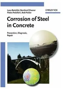 Corrosion of Steel in Concrete: Prevention, Diagnosis, Repair