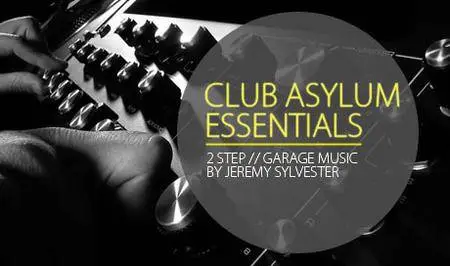 Jeremy Sylvester Club Asylum Essentials WAV