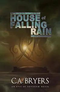 House of Falling Rain (Eyes of Odyssium Book 1)