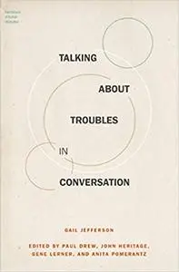 Talking About Troubles in Conversation (Repost)