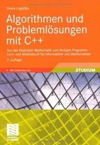 Algorithmen und Problemlösungen mit C++: Von der Diskreten Mathematik zum fertigen Programm, 2 Auflage (Repost)