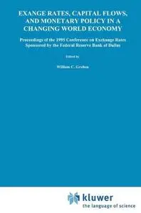 Exchange Rates, Capital Flows, and Monetary Policy in a Changing World Economy: Proceedings of a Conference Federal Reserve Ban