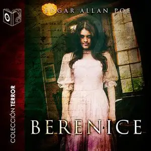 «Berenice» by Edgar Allan Poe