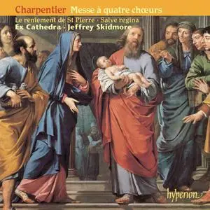 Jeffrey Skidmore, Ex Cathedra - Marc-Antoine Charpentier: Messe à quatre chœurs (2004)